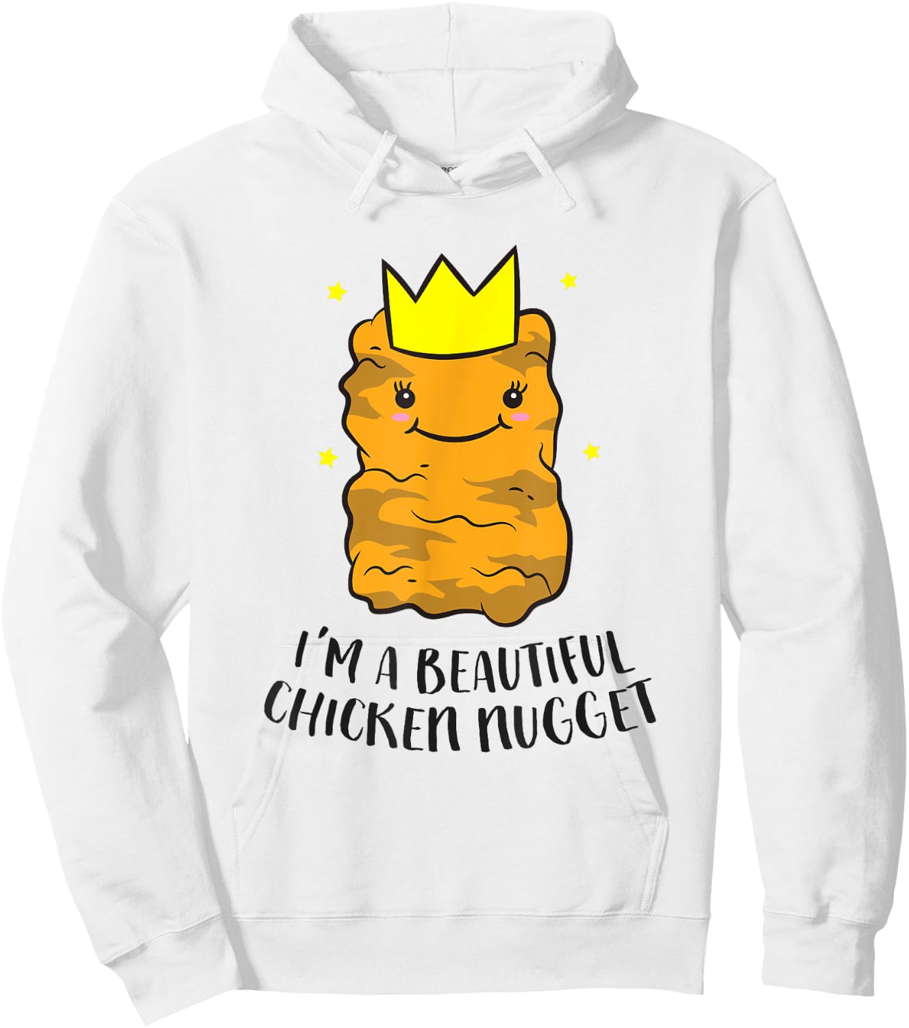 I'm A Beautiful Chicken Nugget Funny Chicken Nuggets Hoodie - Hoodie | White