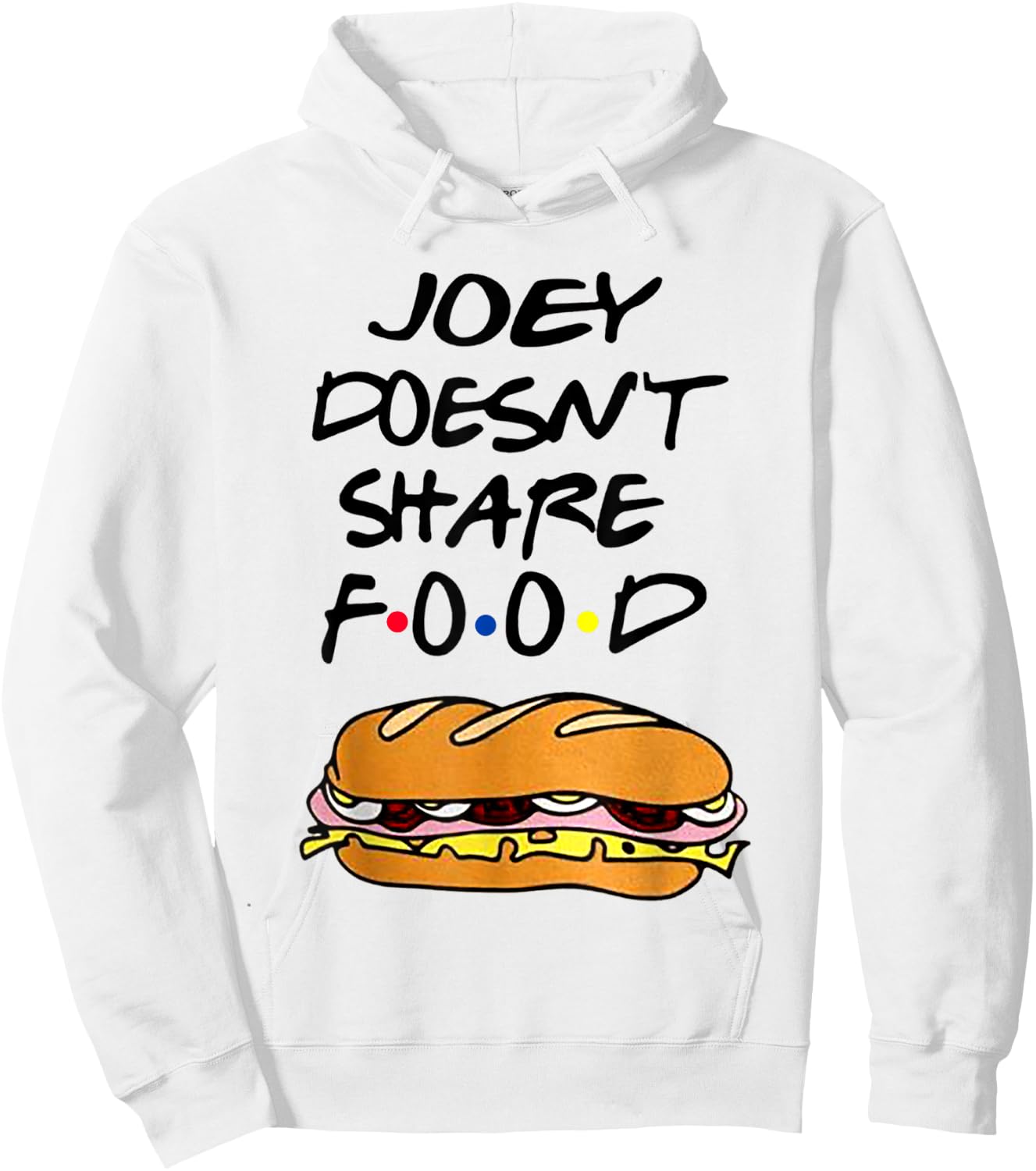 Joey Doesn't Share Food Burgers Hoodie - Hoodie | White