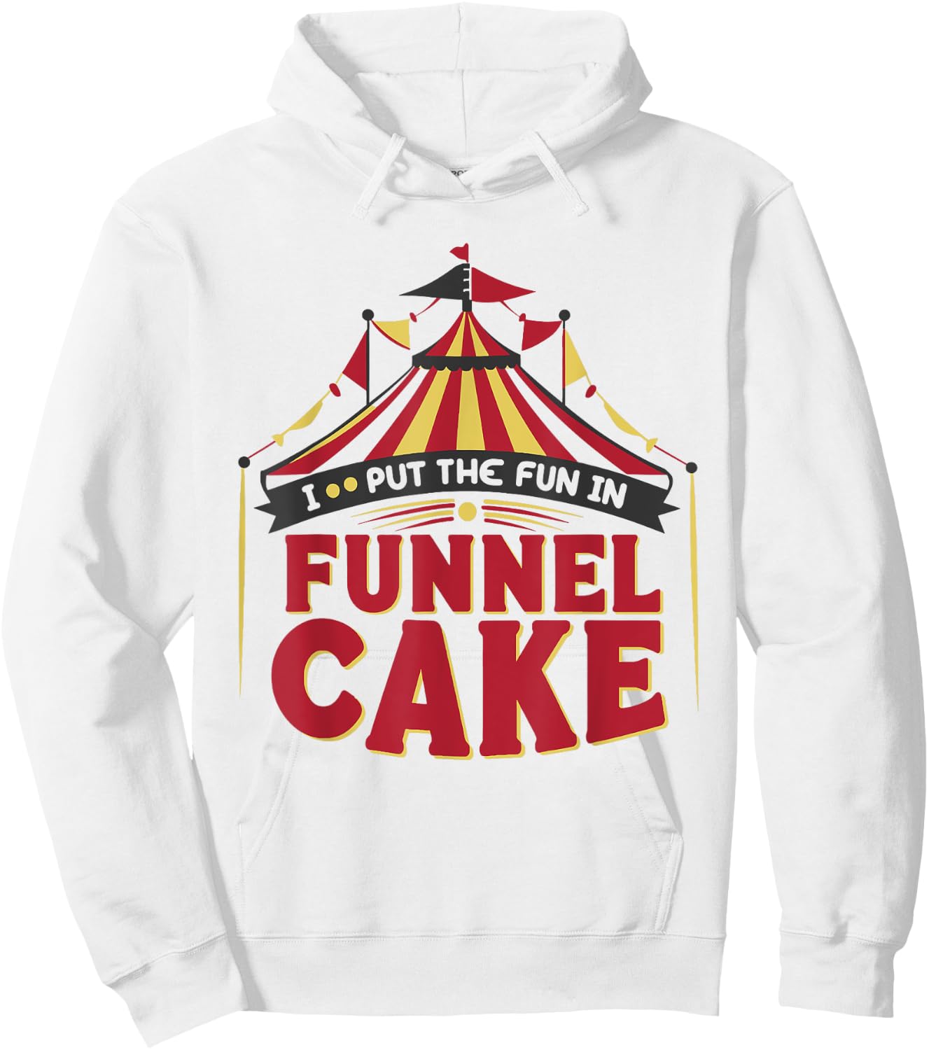 I Put The Fun In Funnel Cake Hoodie - Hoodie | White