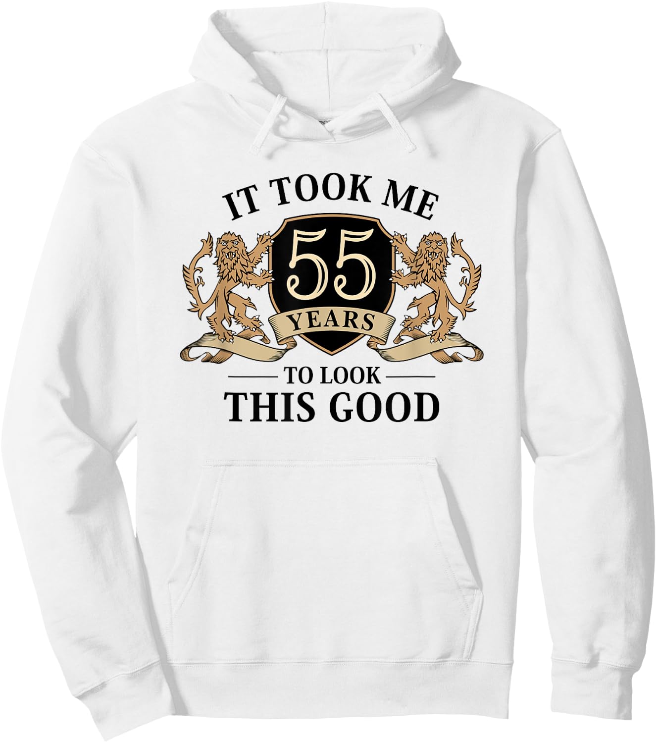It Took Me 55 Years To Look This Good 55th Birthday Hoodie - Hoodie | White