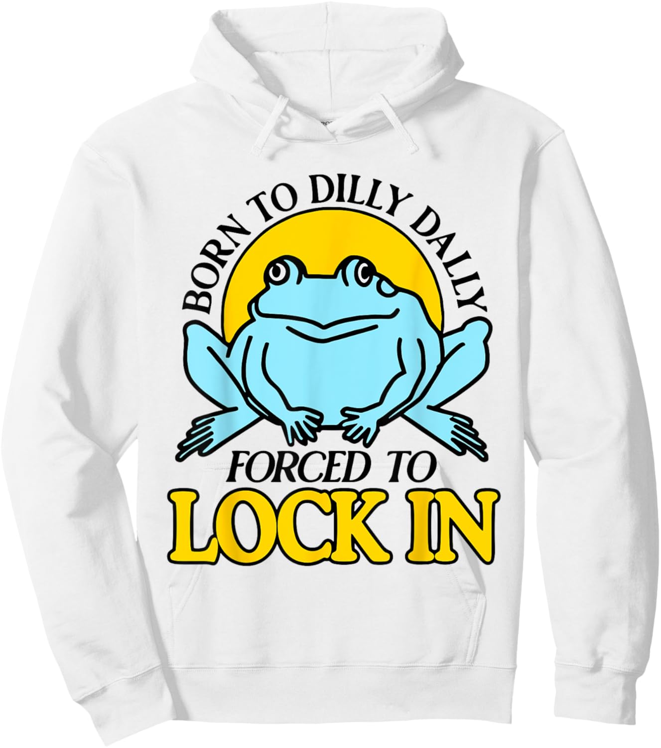 Born To Dilly Dally Forced To Lock In Frog Hoodie - Hoodie | White