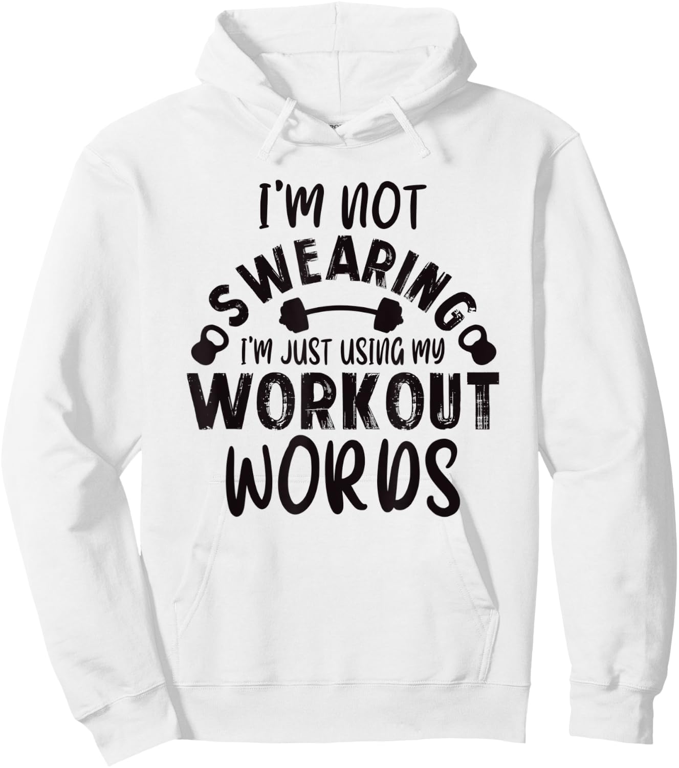 Funny Workout Gym Quote Weightlifting Exercise Bodybuilding Hoodie - Hoodie | White