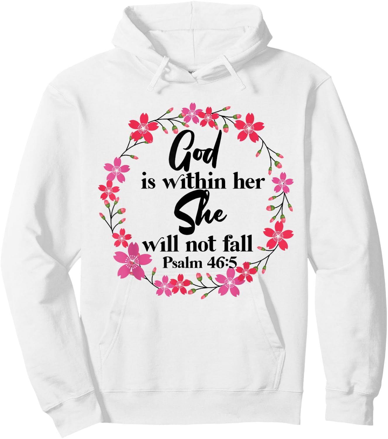 Christian Bible Verse Psalm 46:5 Flower Hoodie - Hoodie | White