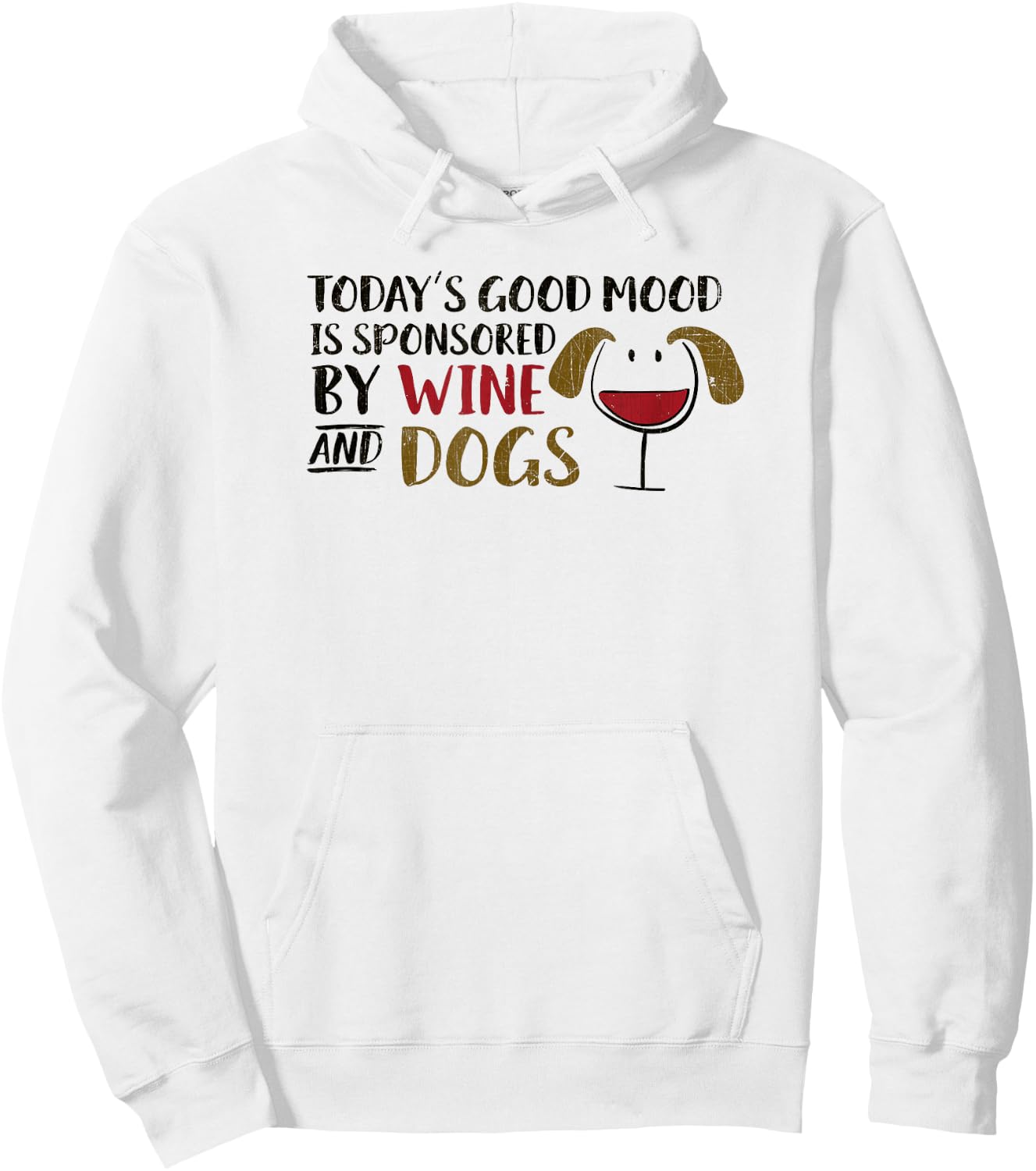 Today's Good Mood is Sponsored by Wine & Dogs Wine Glass Dog Women Hoodie - Hoodie | White