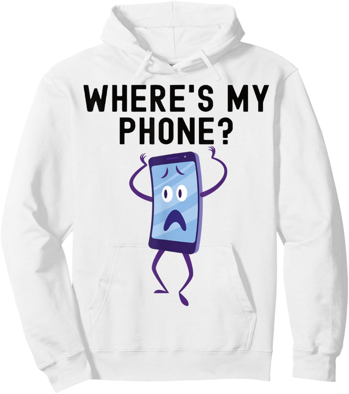 Where's My Phone? Funny Lost Phone Design Hoodie - Hoodie | White