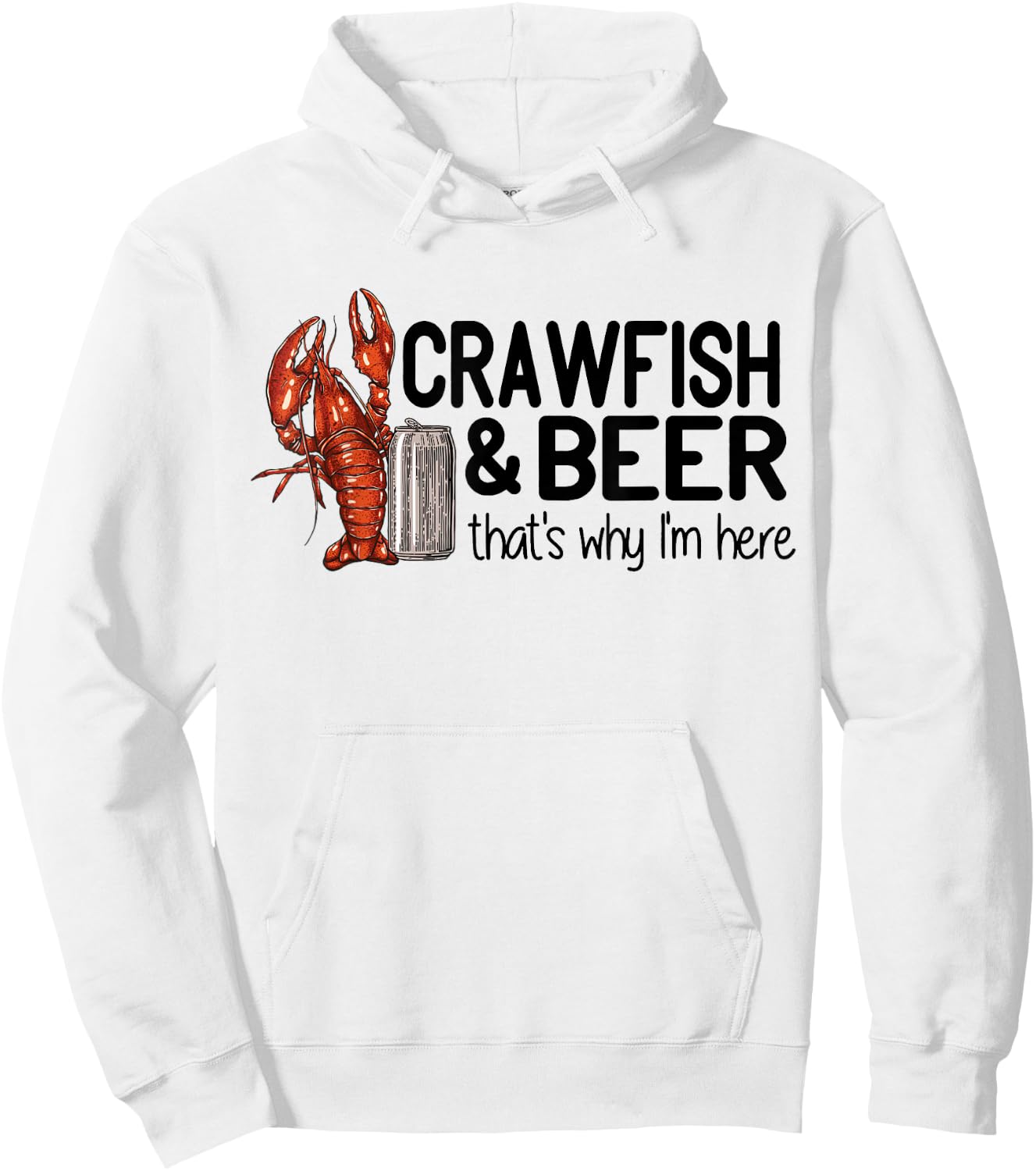 Crawfish And Beer That's Why I'm Here Cajun Food Hoodie - Hoodie | White