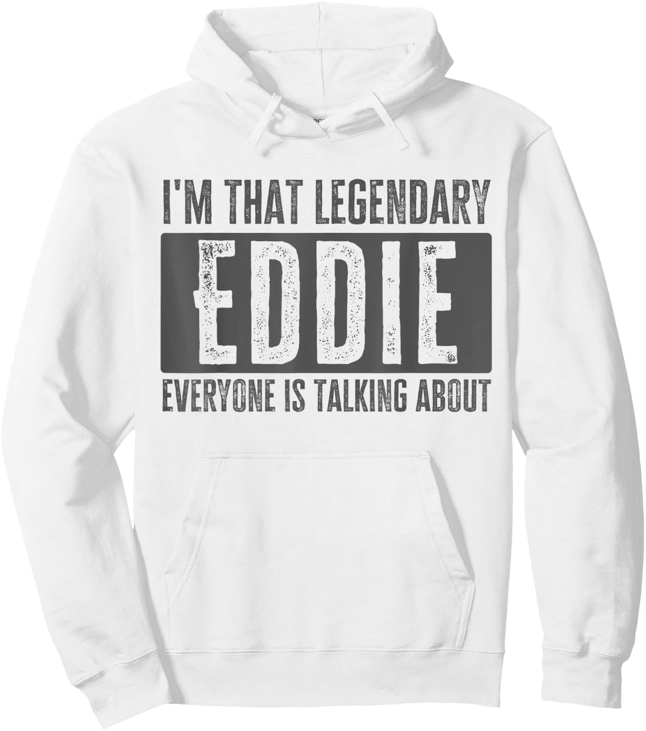 Legendary Eddie First Name Funny Quote for Eddie Hoodie - Hoodie | White