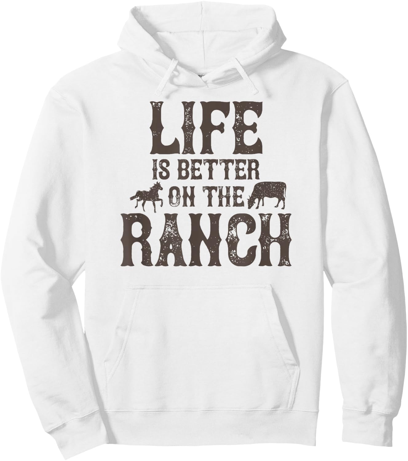 Life Is Better On The Ranch Ranchers Hoodie - Hoodie | White