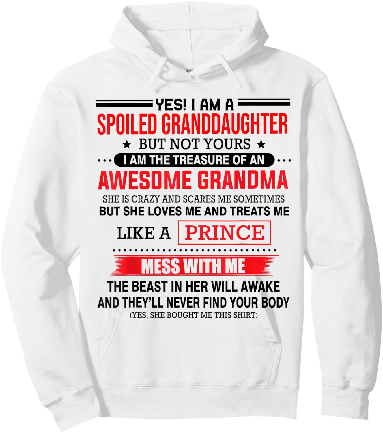 Yes I'm a spoiled granddaughter but not yours of grandma Hoodie - Hoodie | White