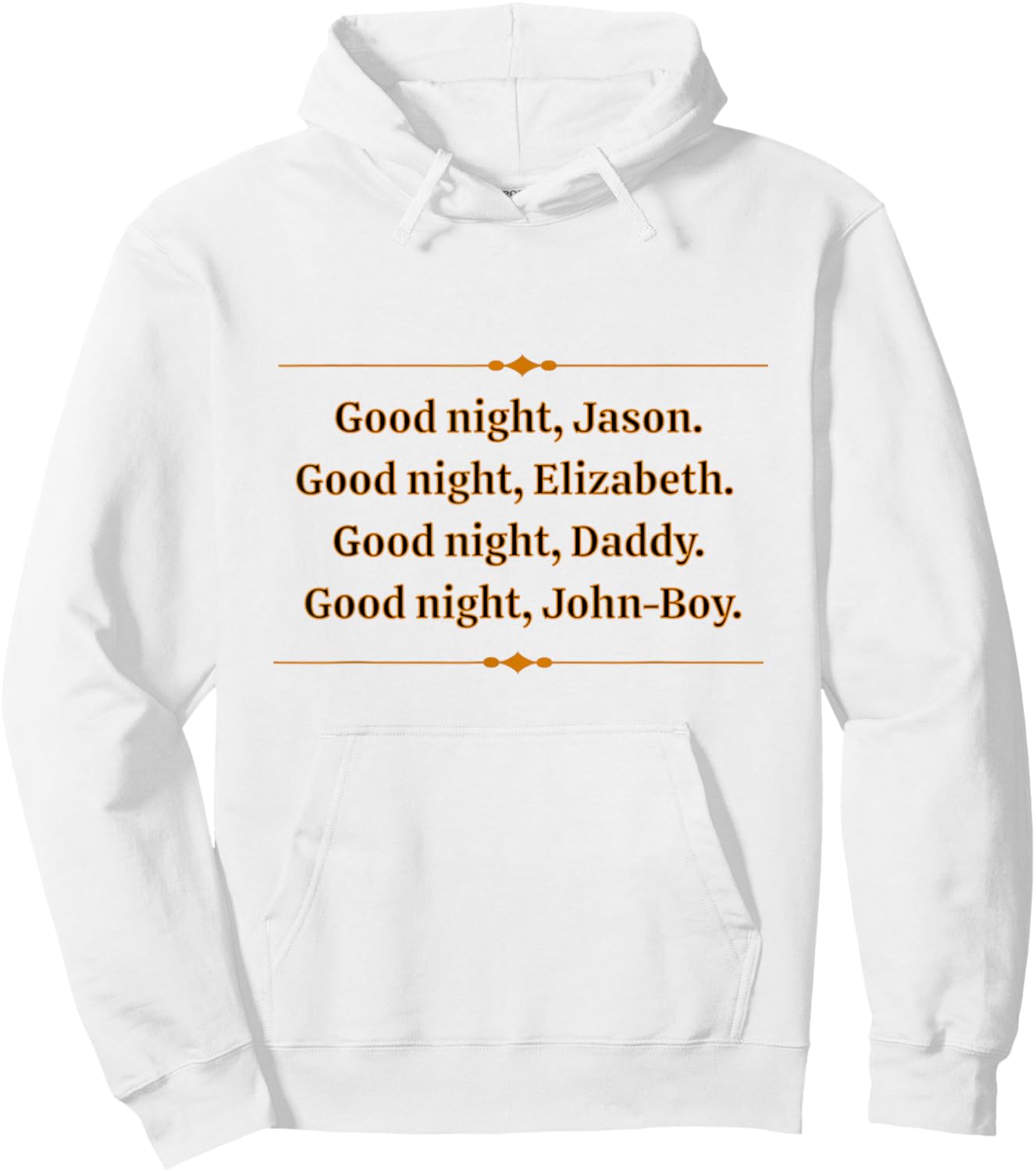 Saying Goodnight At The Waltons House Is Nostalgia For Many Hoodie - Hoodie | White