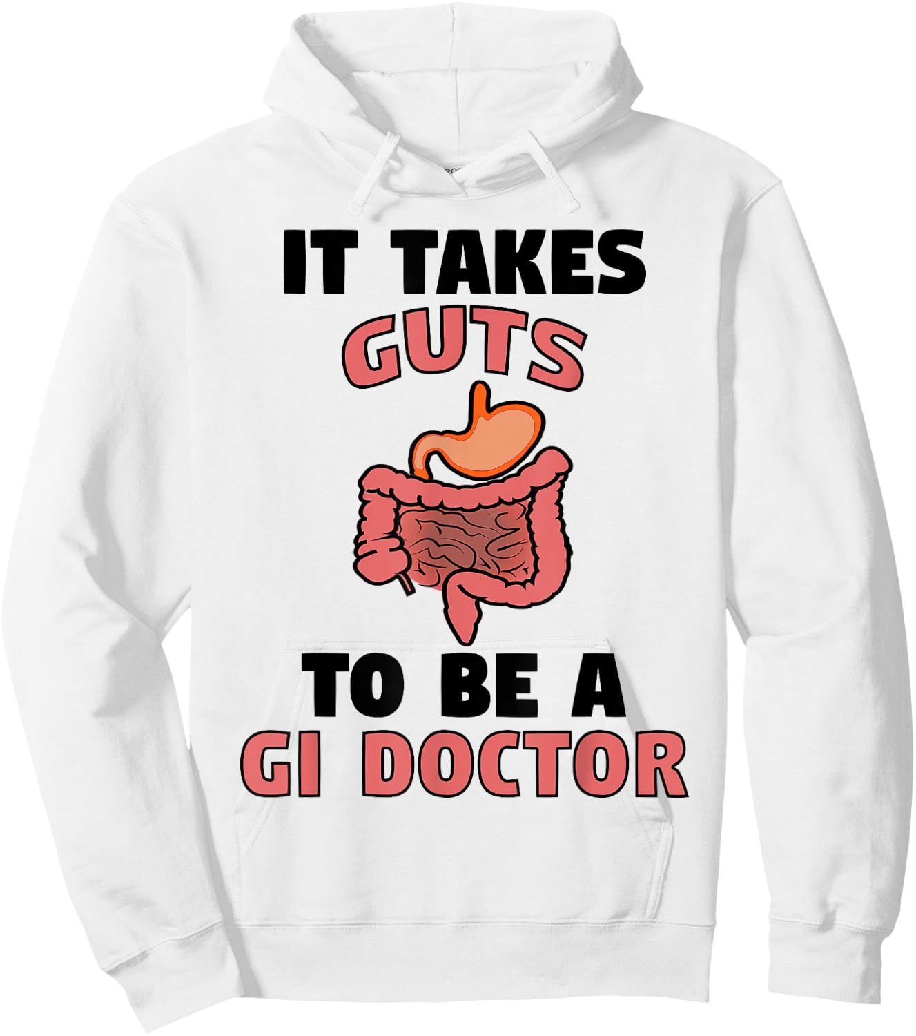 It Takes Guts To Be GI Doctor Funny Gastroenterologist Gift Hoodie - Hoodie | White