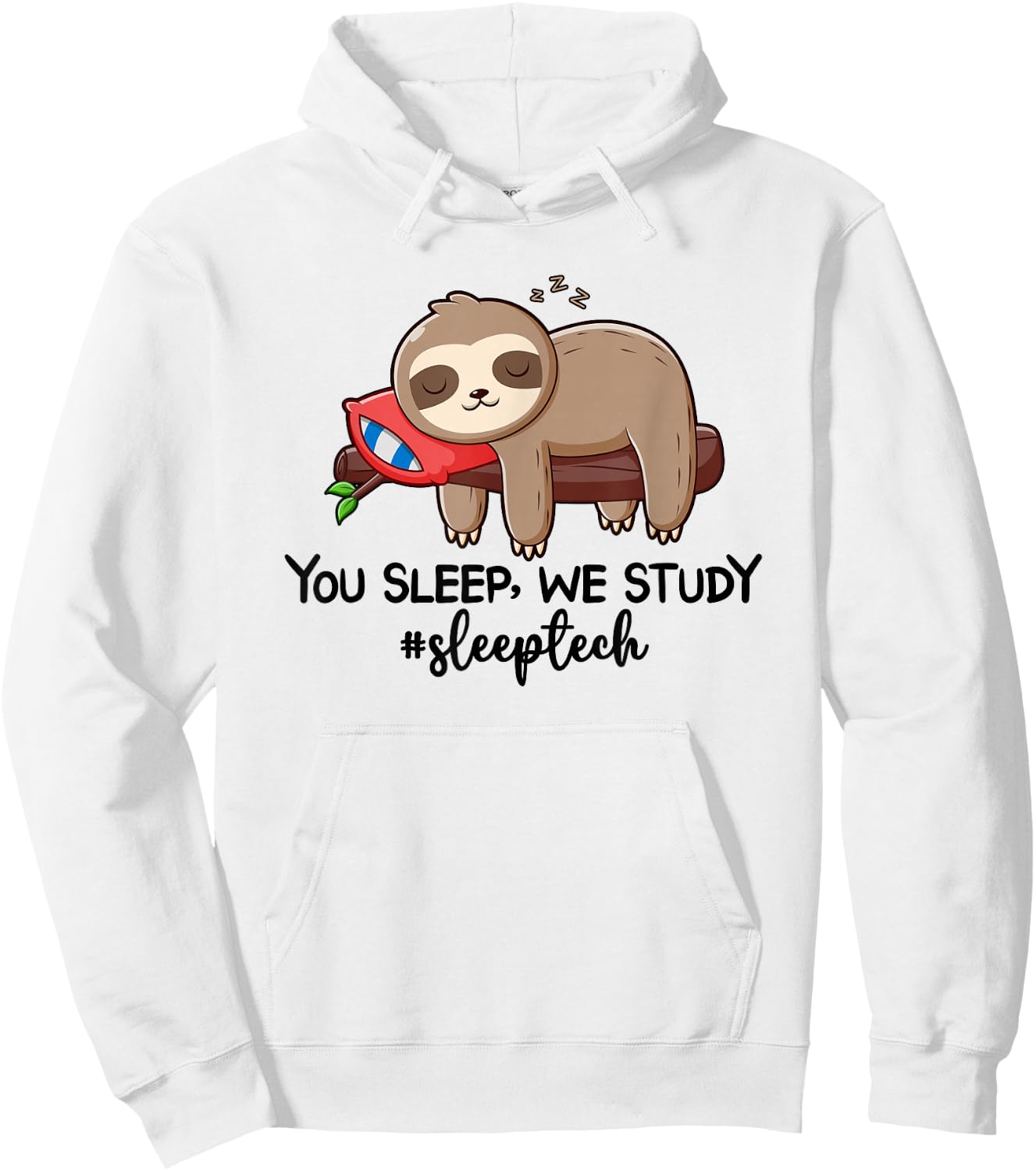 You Sleep We Study Sleep Tech Sleep Technologist Hoodie - Hoodie | White