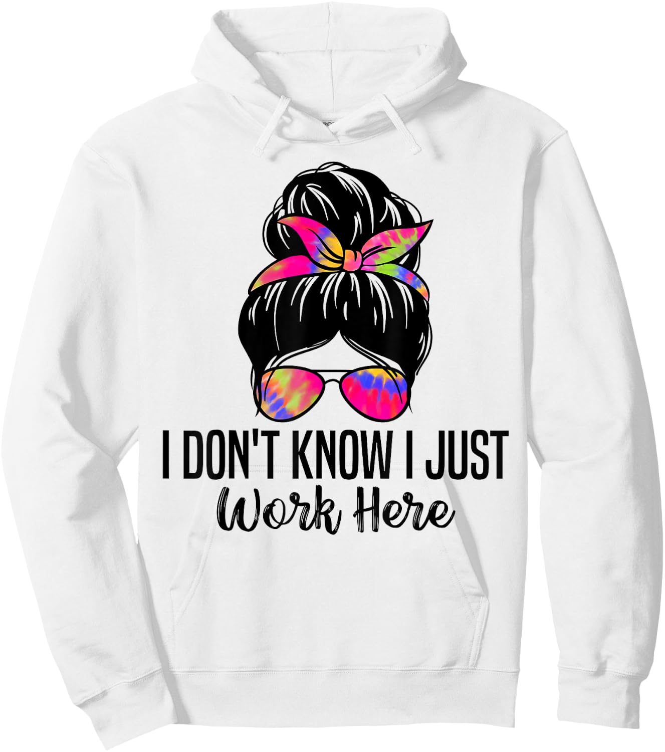I Don't Know I Just Work Here Funny Sarcasm Quotes Hoodie - Hoodie | White