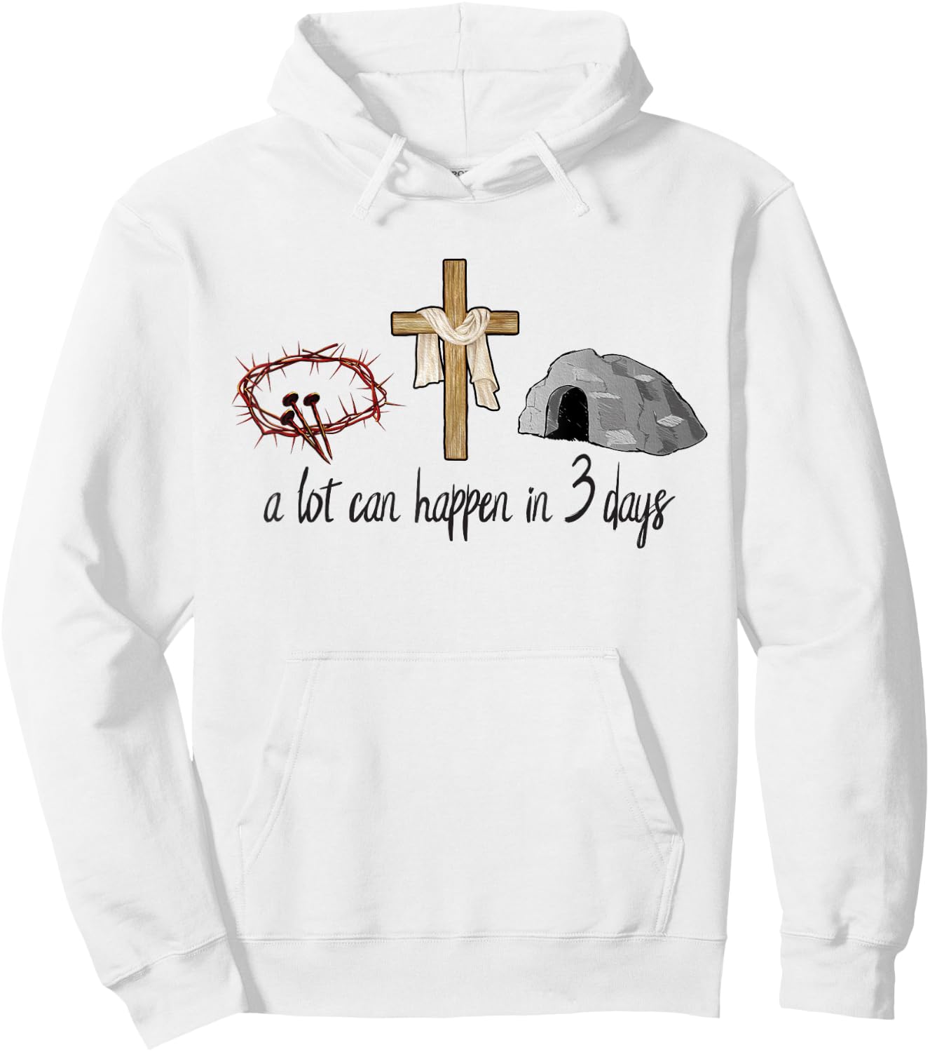 A Lot Can Happen In 3 Days Easter Day Jesus Cross Christian Hoodie - Hoodie | White