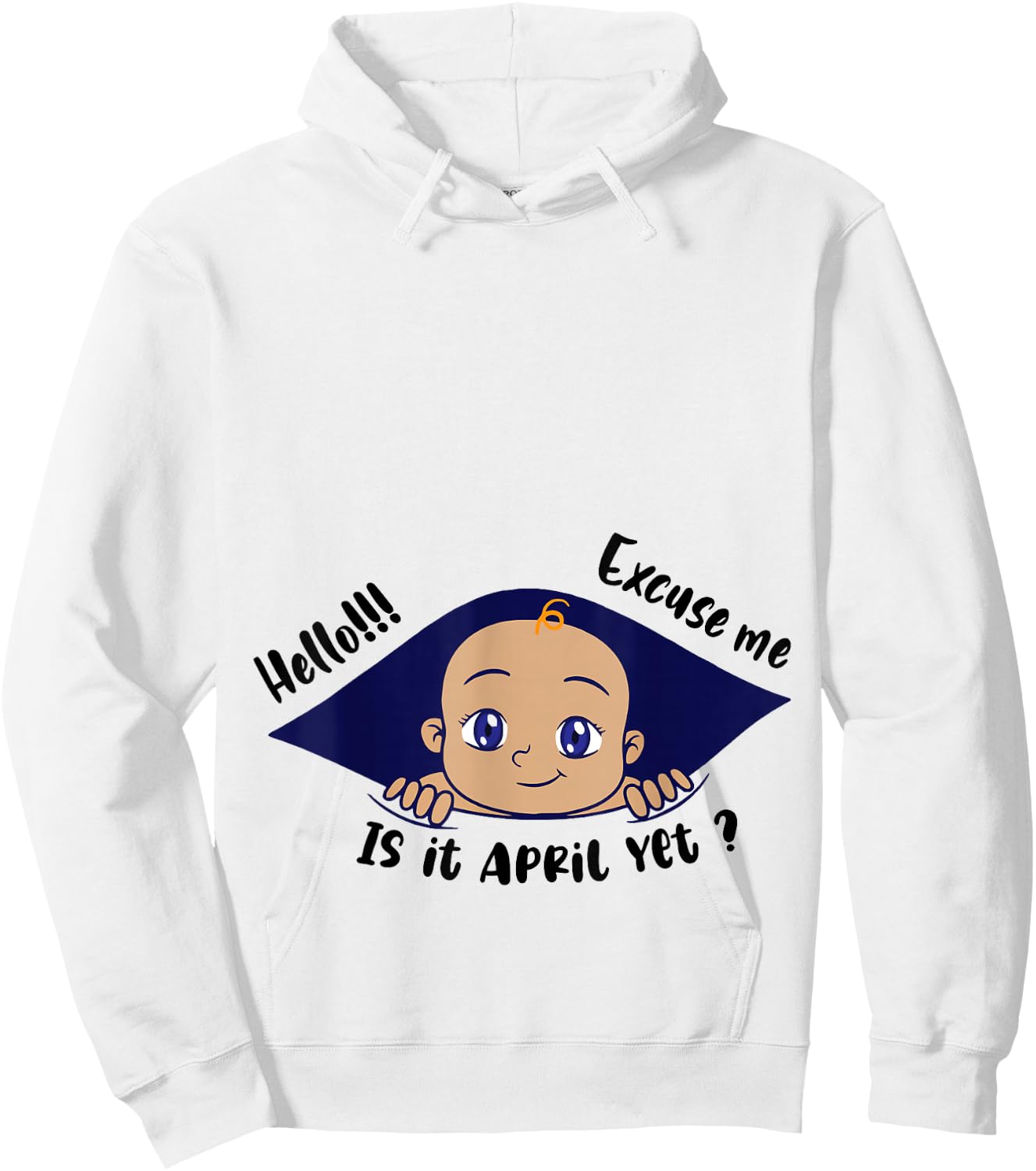 Excuse Me Is It April Yet Pregnancy Baby Announcement Hoodie - Hoodie | White