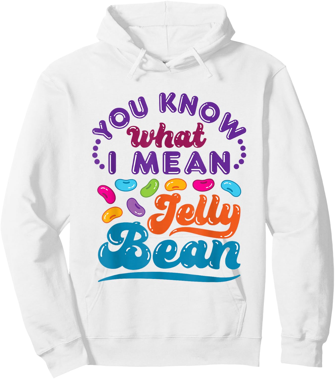 You Know What I Mean Jelly Bean Sweets Lover Retro Saying Hoodie - Hoodie | White