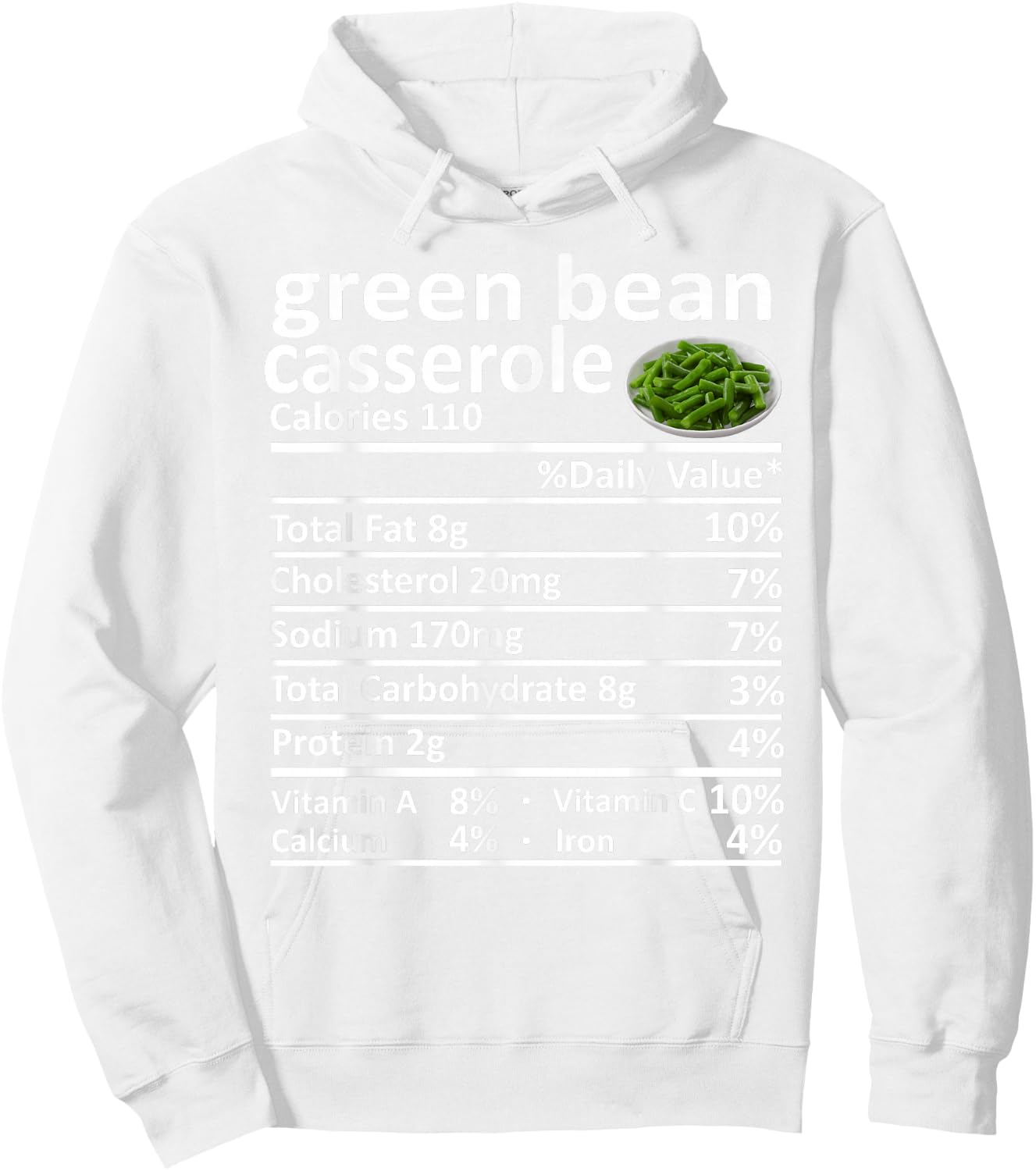 Green Bean Casserole Nutrition Food Facts Funny Thanksgiving Hoodie - Hoodie | White