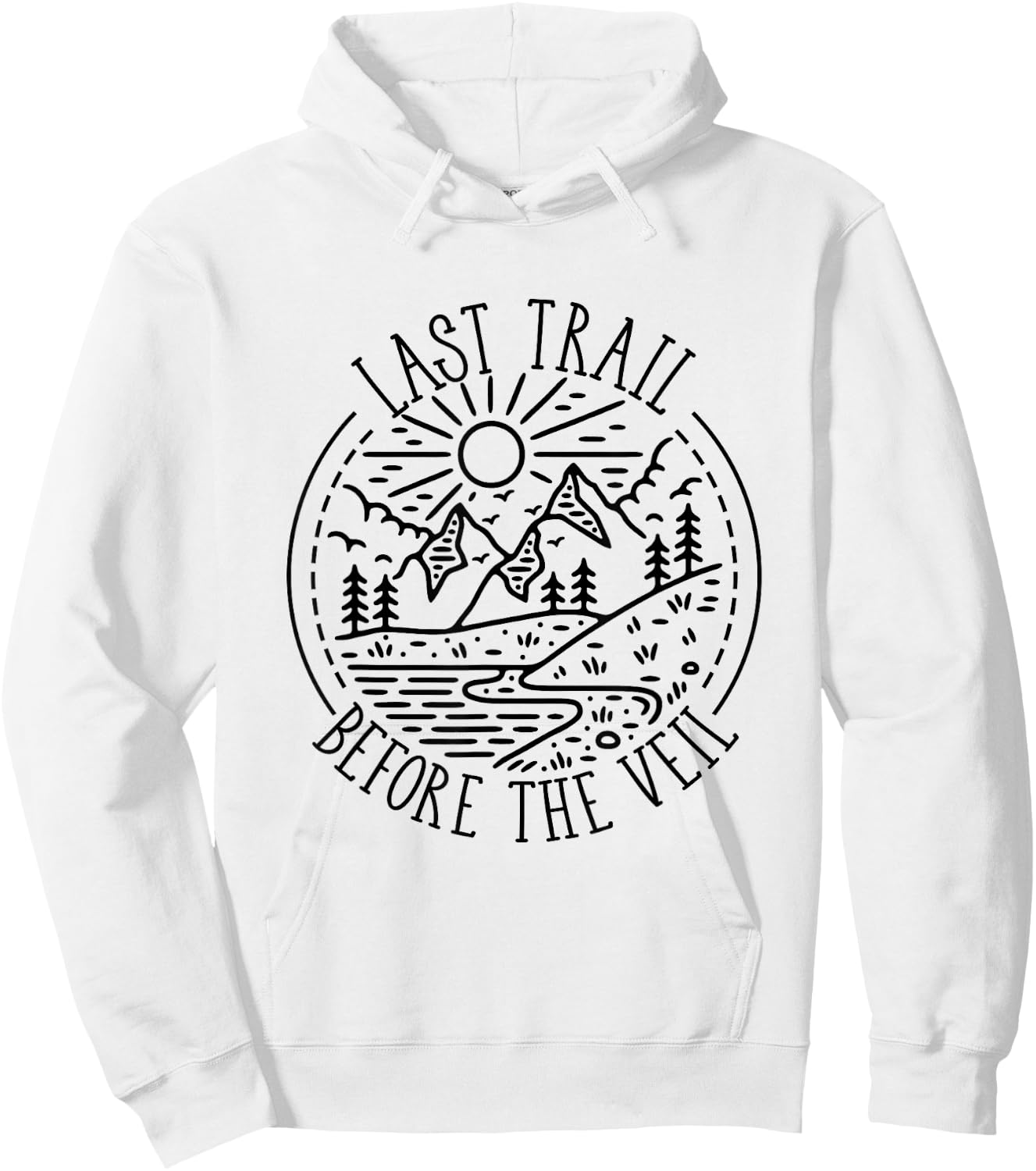 Last Trail Before The Veil Bachelorette Bridesmaid Hiking Hoodie - Hoodie | White