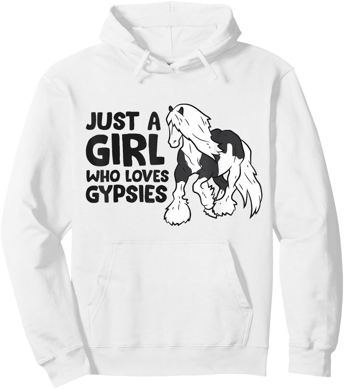 Just a Girl Who Loves Gypsy Vanners Horses Love Gypsies Hoodie - Hoodie | White