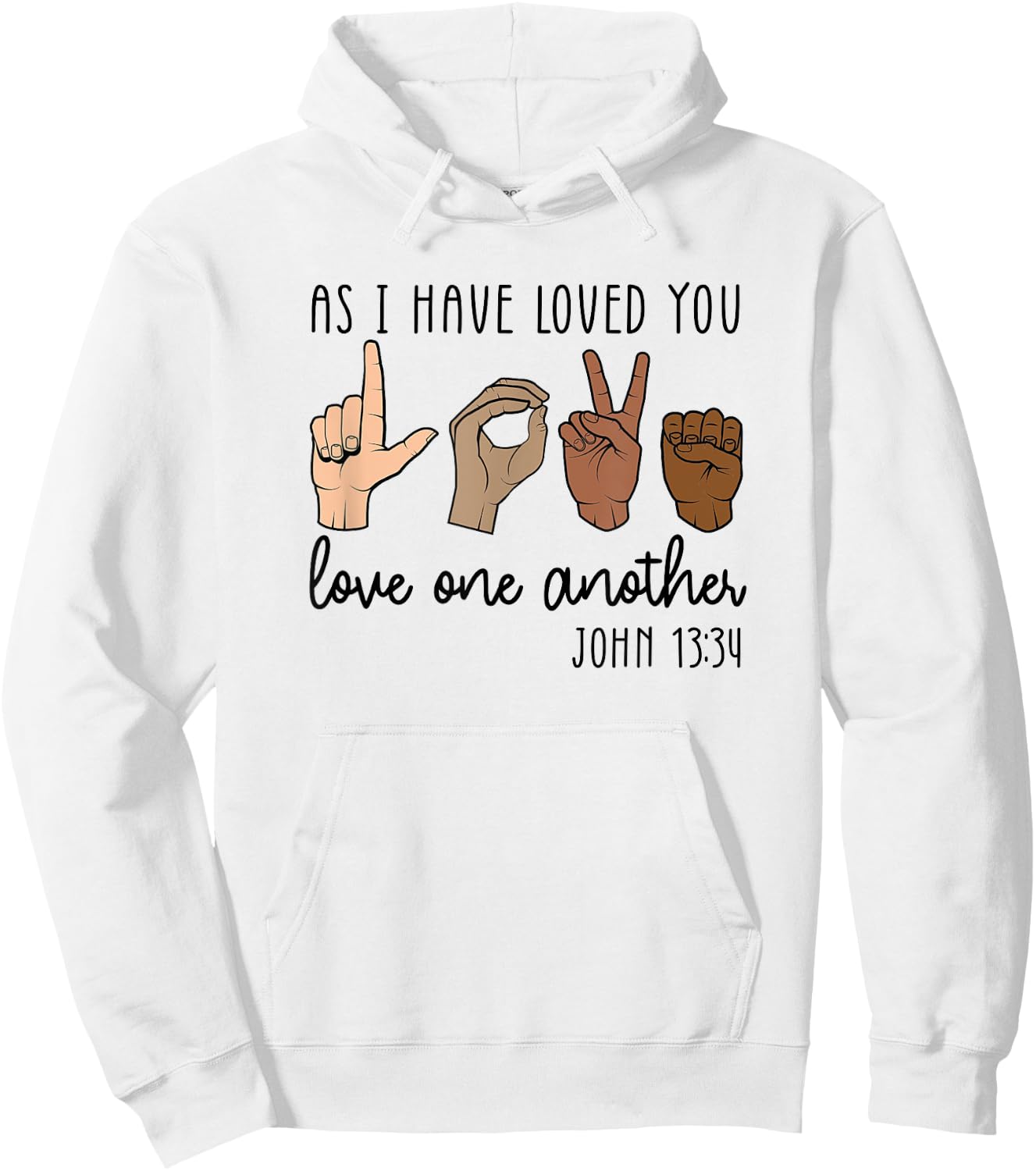 As I Have Loved You Love One Another Hoodie - Hoodie | White