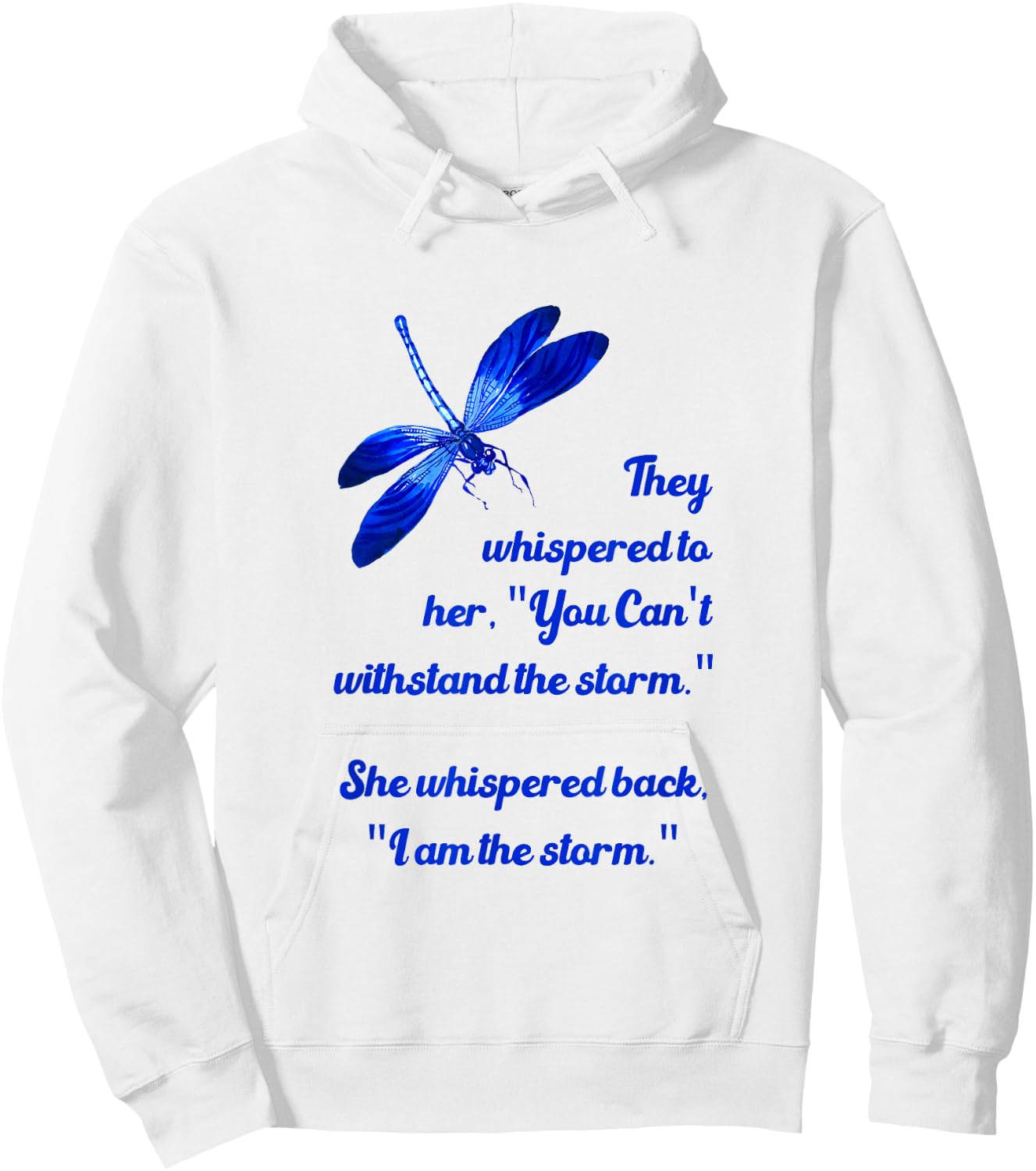 Dragonfly Gifts - She Whispered I Am The Storm Hoodie - Hoodie | White