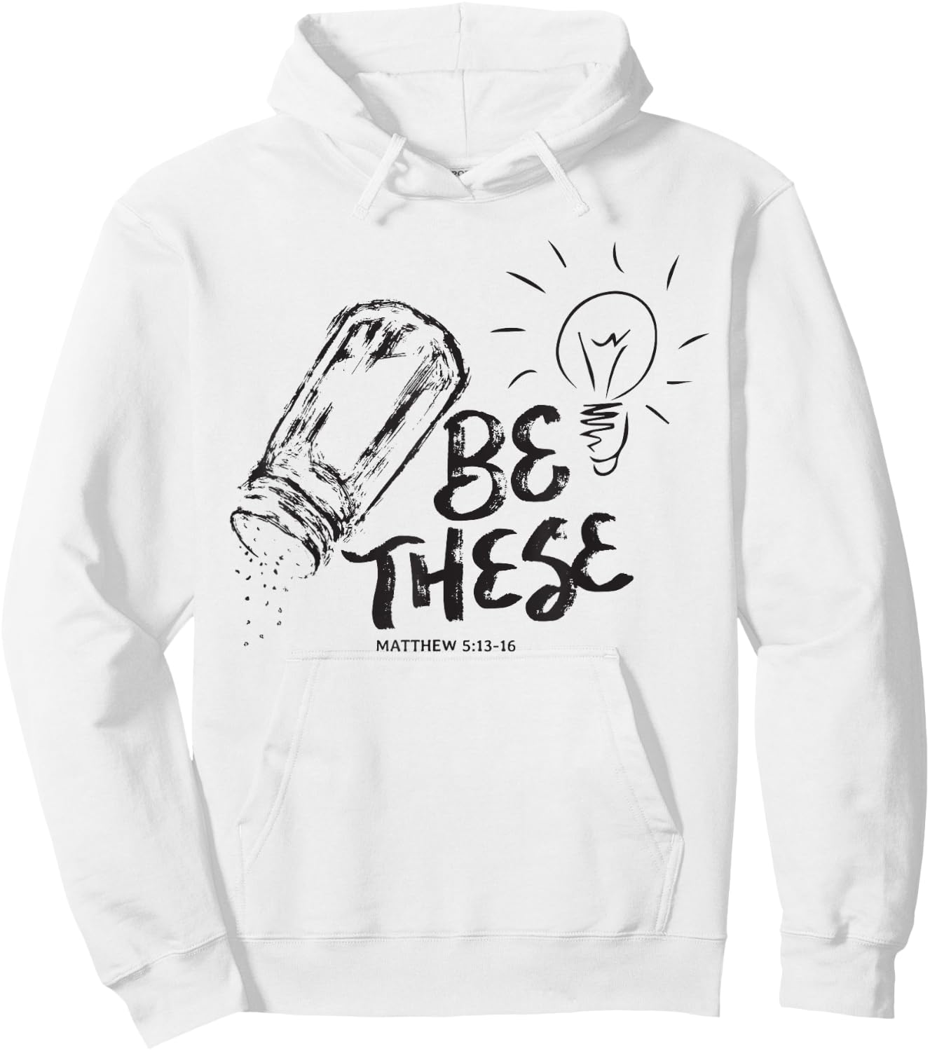 Be These Salt Light - Christian Faith Bible Verse Quote Hoodie - Hoodie | White