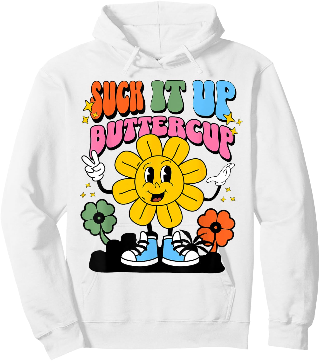 Retro Suck It Up Buttercup Rainbow Buttercup Flower Hoodie - Hoodie | White