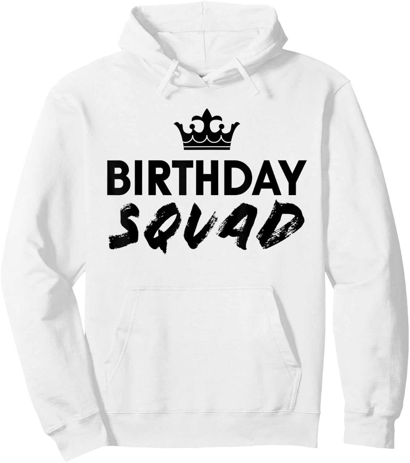 Happy Birthday Squad King Best White Crown Funny Party T Hoodie - Hoodie | White