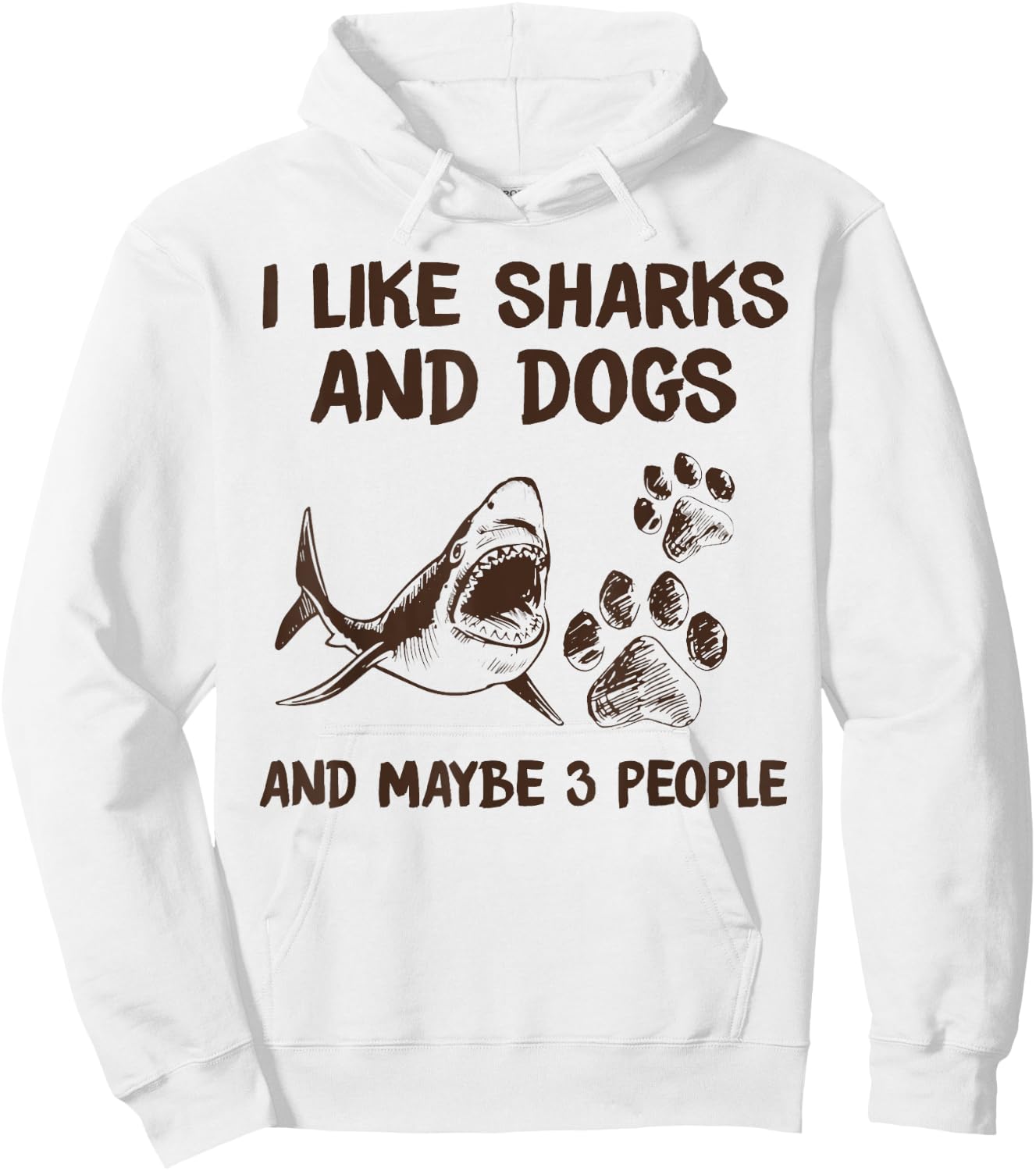 I like sharks and dogs and maybe 3 people Hoodie - Hoodie | White