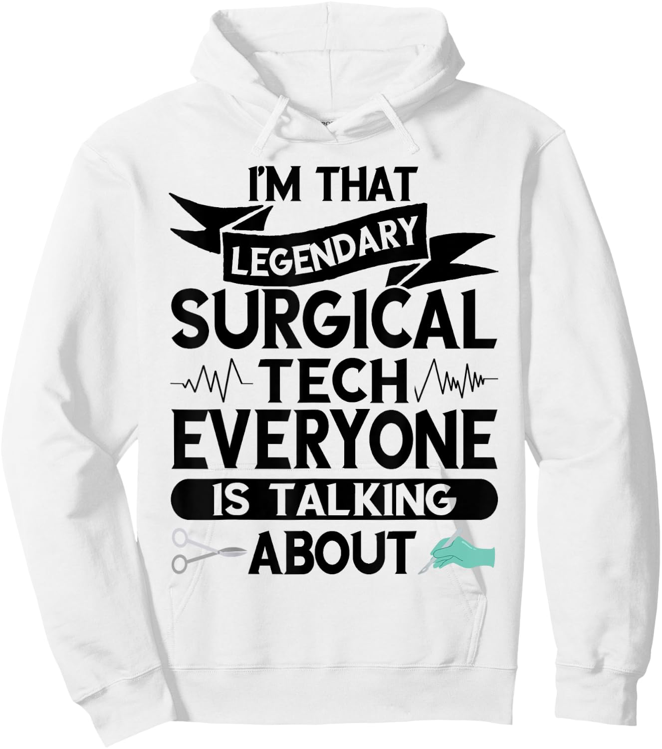 Surgeon Legendary Surgical Tech Surg Tech Surgical Doctor Hoodie - Hoodie | White