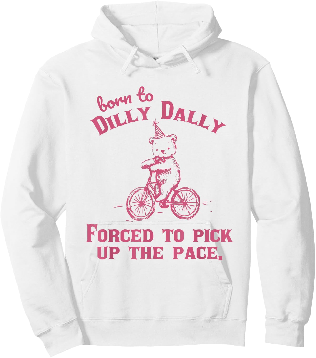 Born to Dilly Dally Funny Vintage Teddy Bear Graphic Hoodie - Hoodie | White
