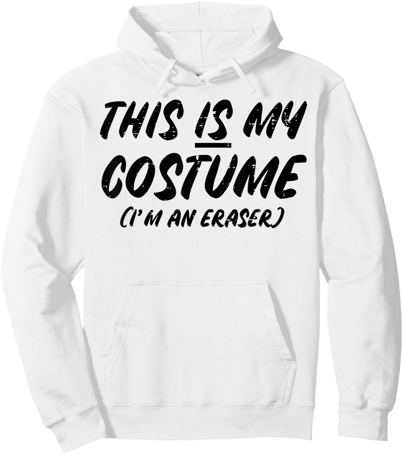 Halloween This Is My Costume Im An Eraser Boys Girls Kids Hoodie - Hoodie | White