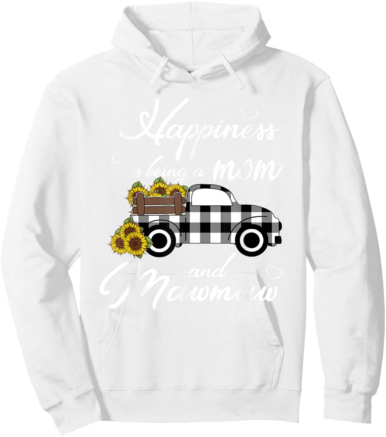 Sunflower Grandma Shirt Happiness is being a Mom and Mawmaw Hoodie - Hoodie | White