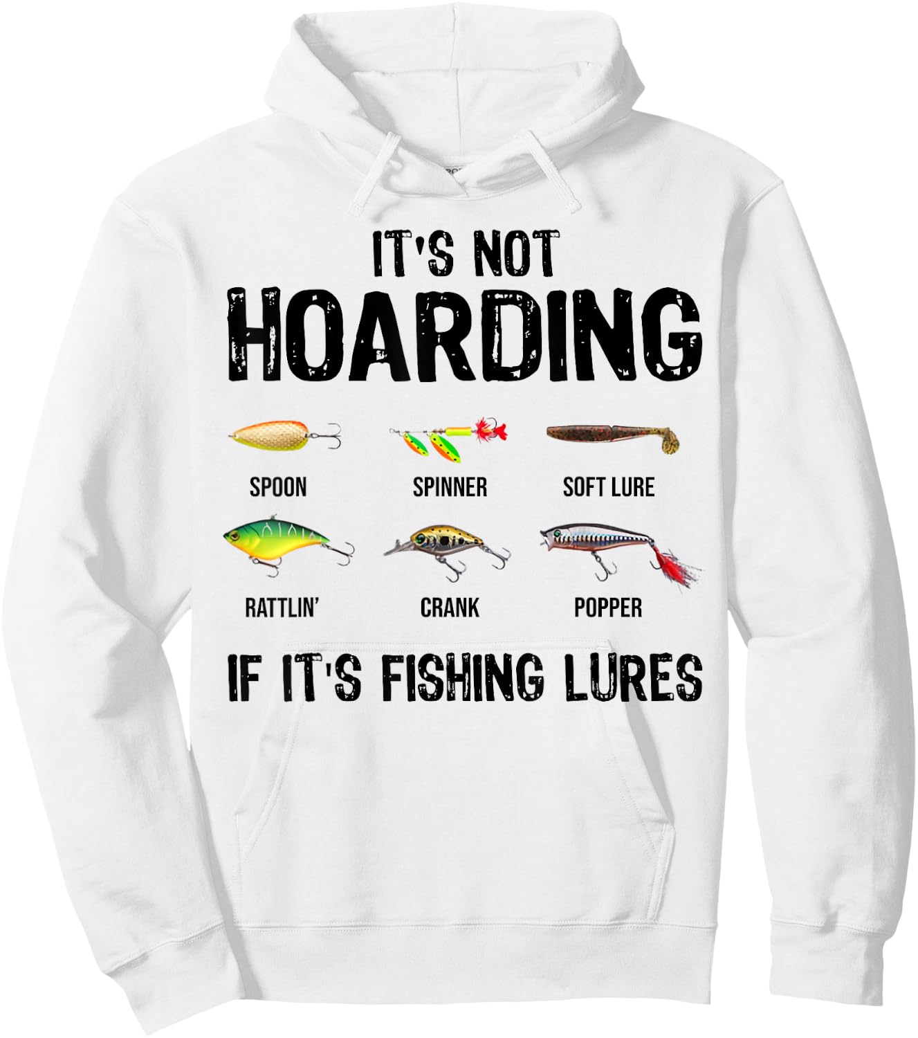 It's Not Hoarding If It's Fishing Lures Funny Fishing Hoodie - Hoodie | White
