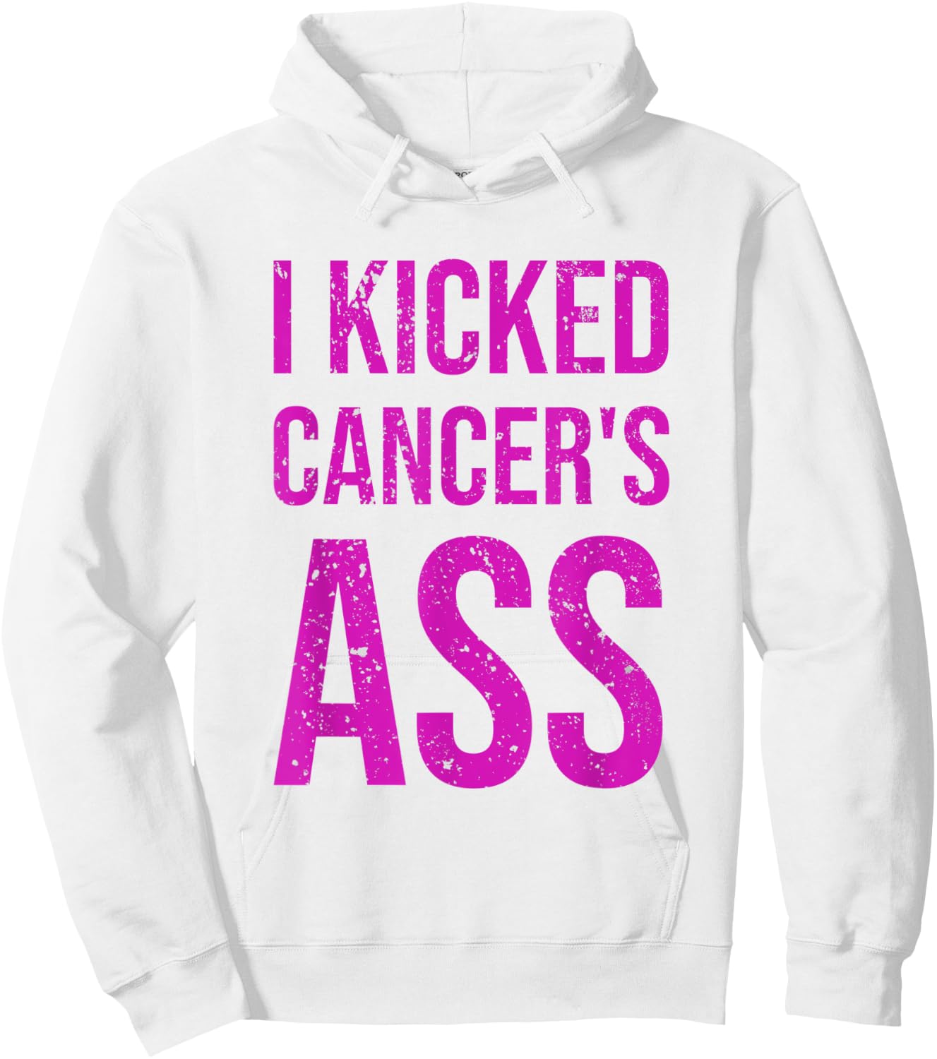 I Kicked Cancer's Ass Cancer Awareness Hoodie - Hoodie | White