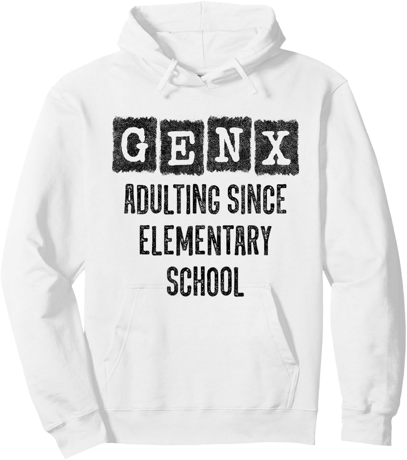 Generation X - Adulting Since Elementary School - Gen X Hoodie - Hoodie | White