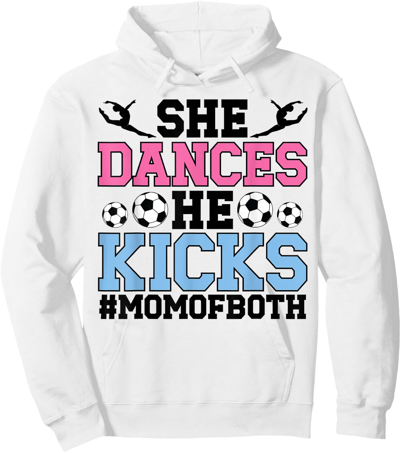 She Dances He Kicks Mom Of Both Dance And Soccer Mom Hoodie - Hoodie | White