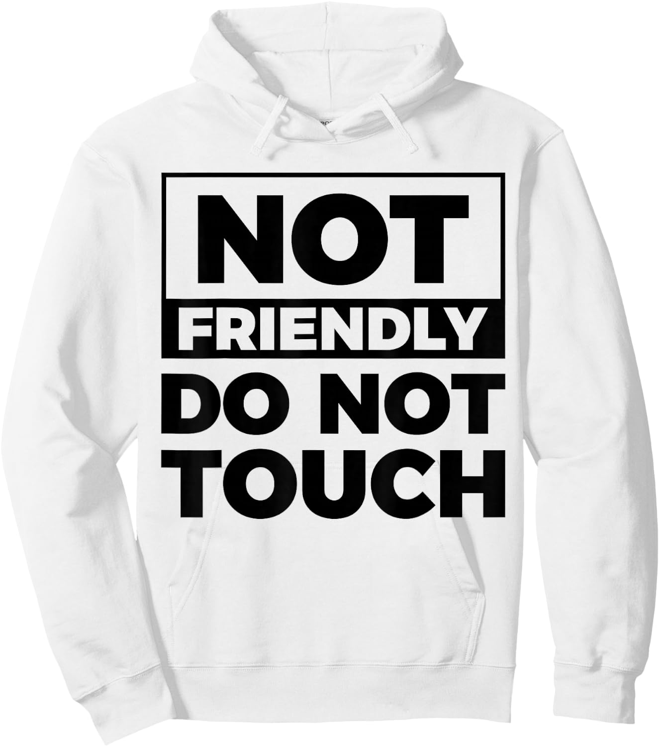 Not Friendly Do Not Touch Hoodie - Hoodie | White
