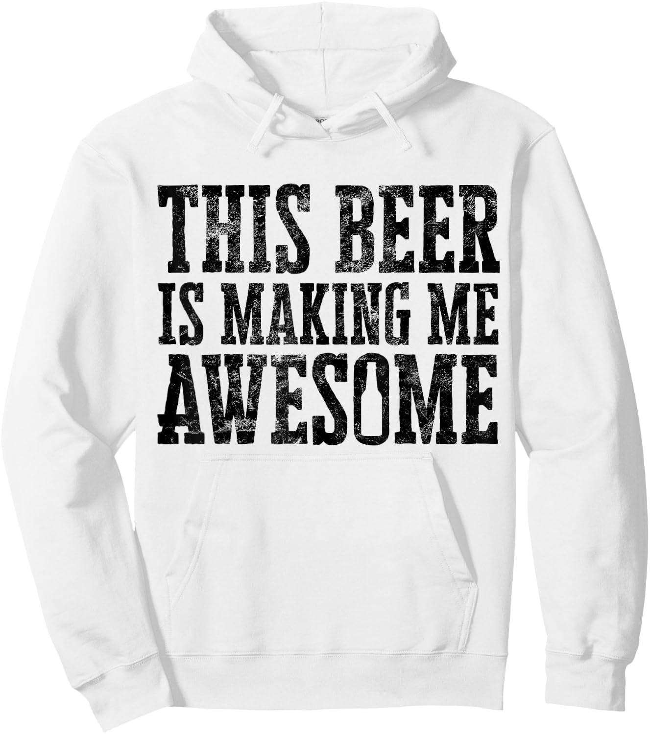 This Beer Is Making Me Awesome Distressed Drinking Alcohol Hoodie - Hoodie | White
