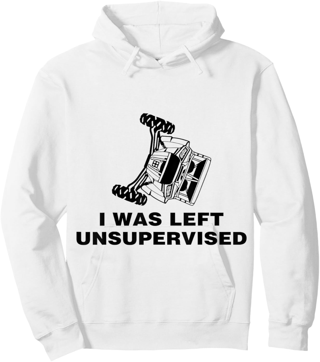 SXS UTV I was Left Unsupervised Hoodie - Hoodie | White