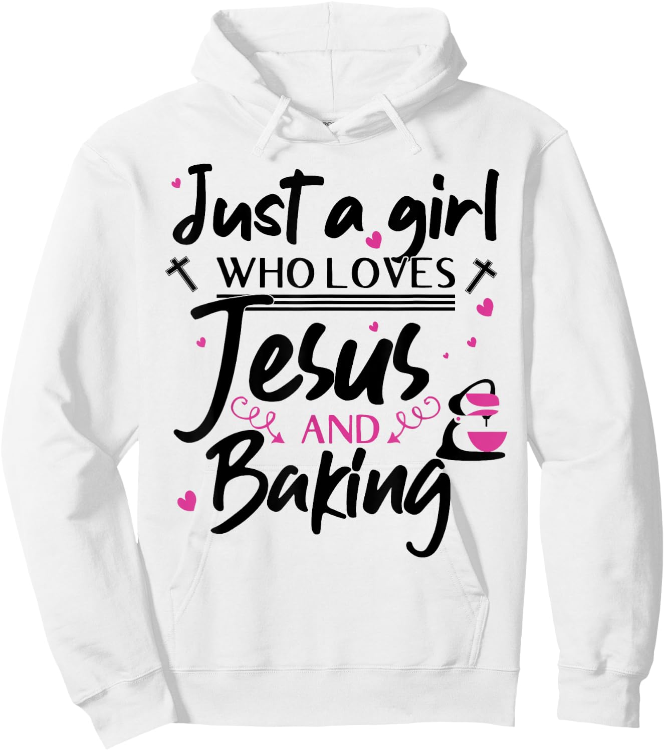 Just A Girl Who Loves Jesus And Baking - Funny Christian Hoodie - Hoodie | White