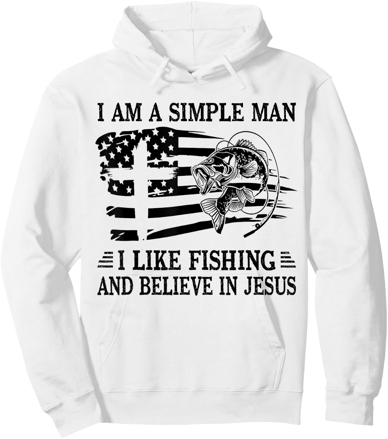 I An A Simple Man I Like Fishing And Believe In Jesus Christ Hoodie - Hoodie | White