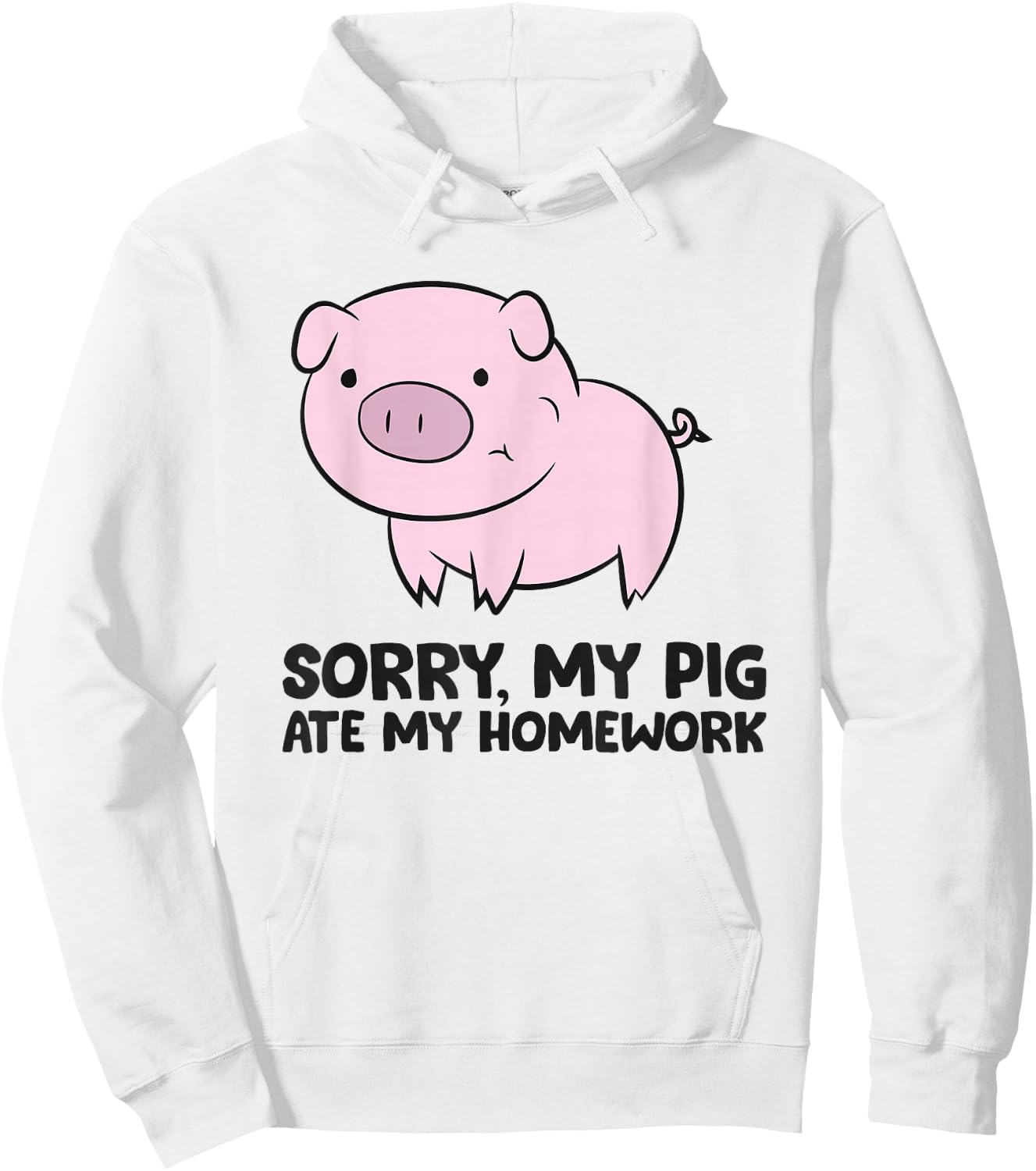 School Love Pigs Sorry, My Pig Ate My Homework Hoodie - Hoodie | White