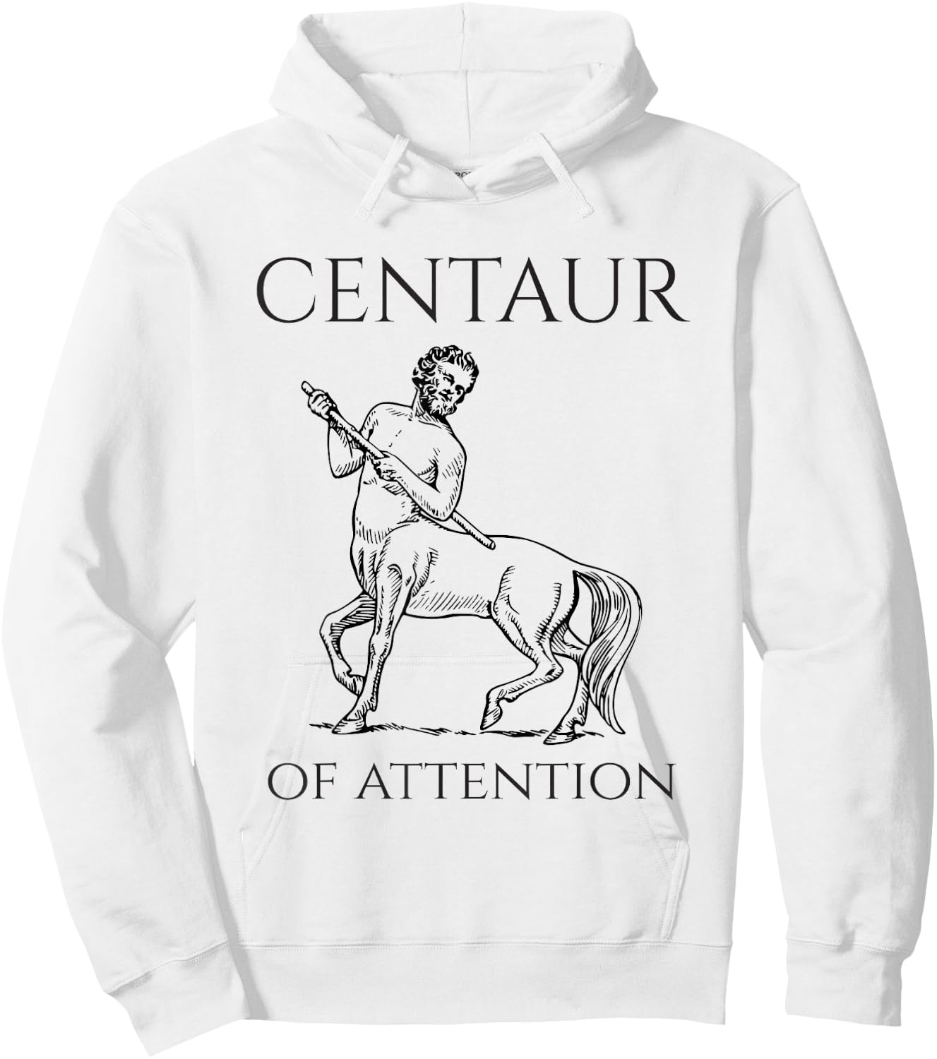 Centaur Of Attention Greek Mythological Creature Hoodie - Hoodie | White