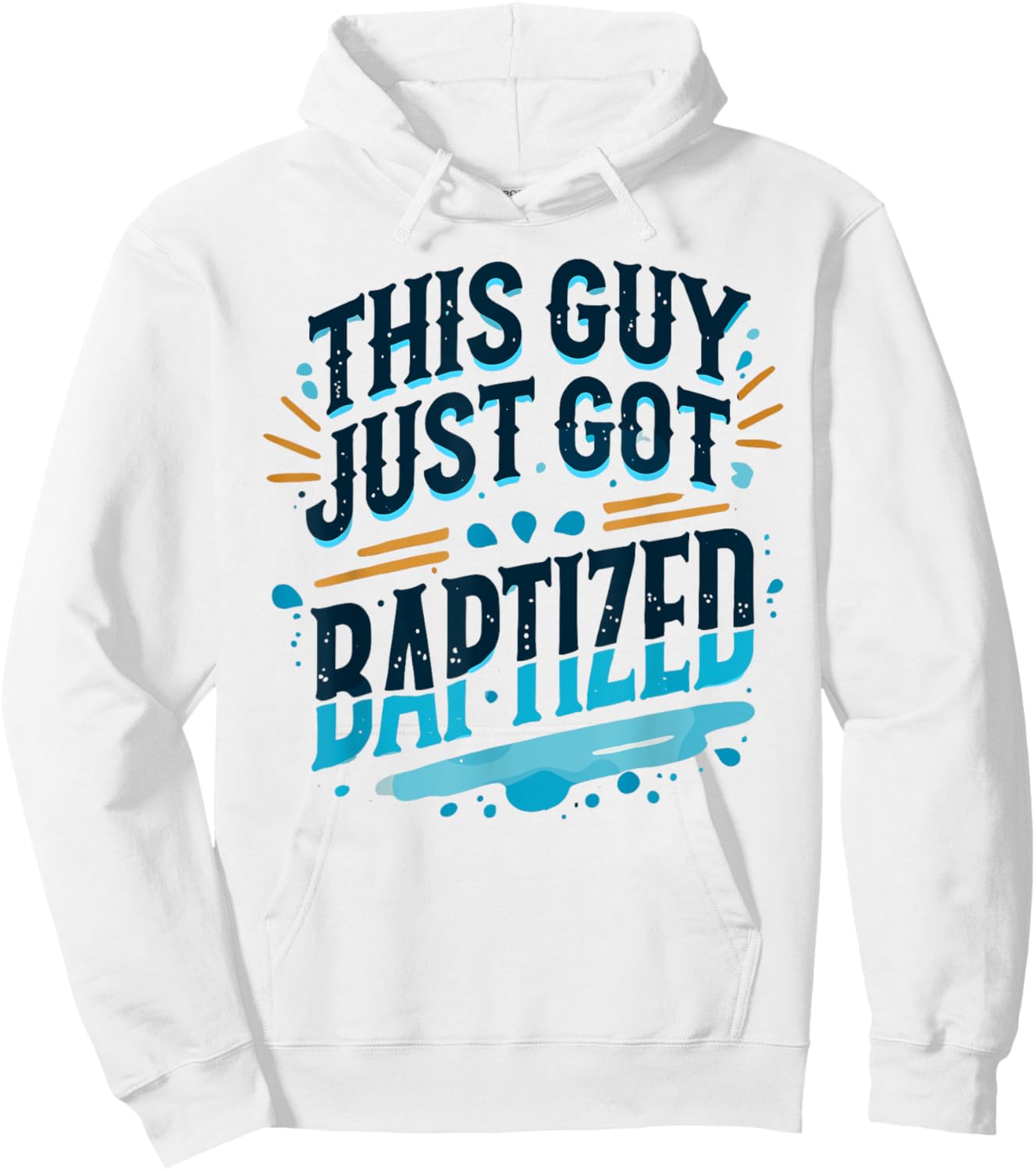 This Guy just got Baptized Shirt Christian Shirts Baptism Hoodie - Hoodie | White