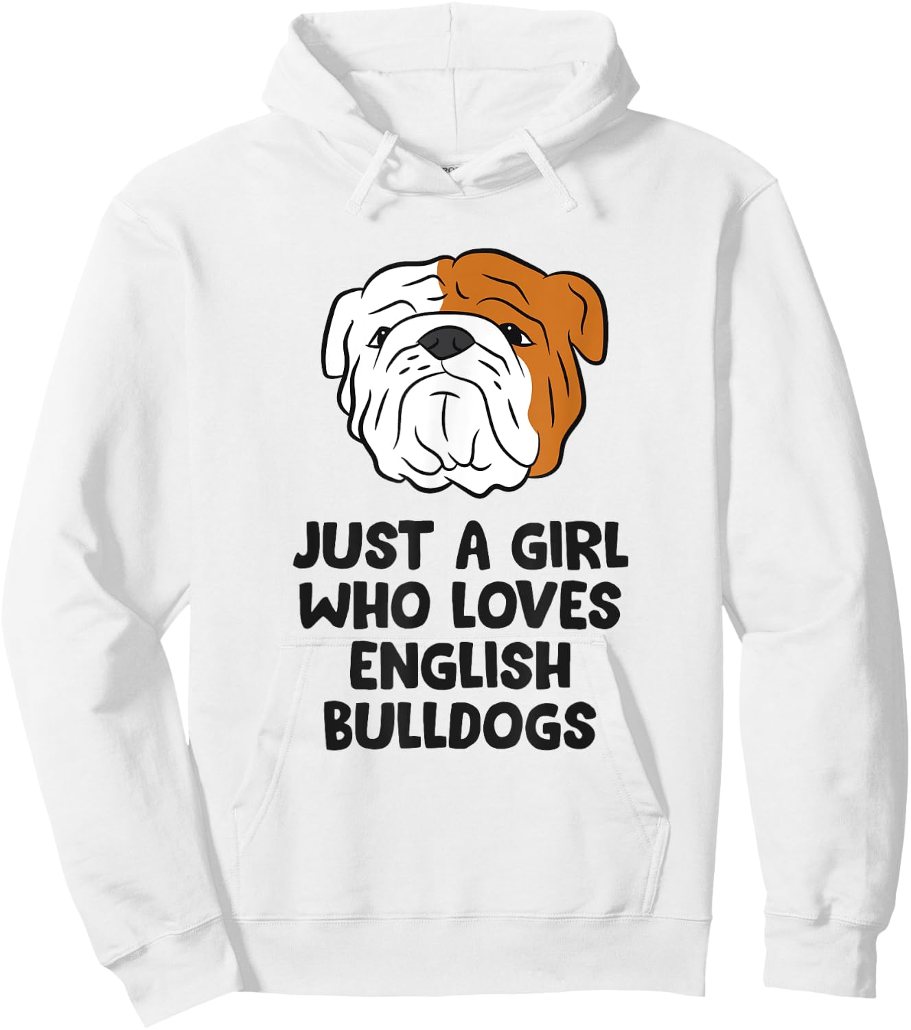 Just A Girl Who Loves English Bulldogs Hoodie - Hoodie | White