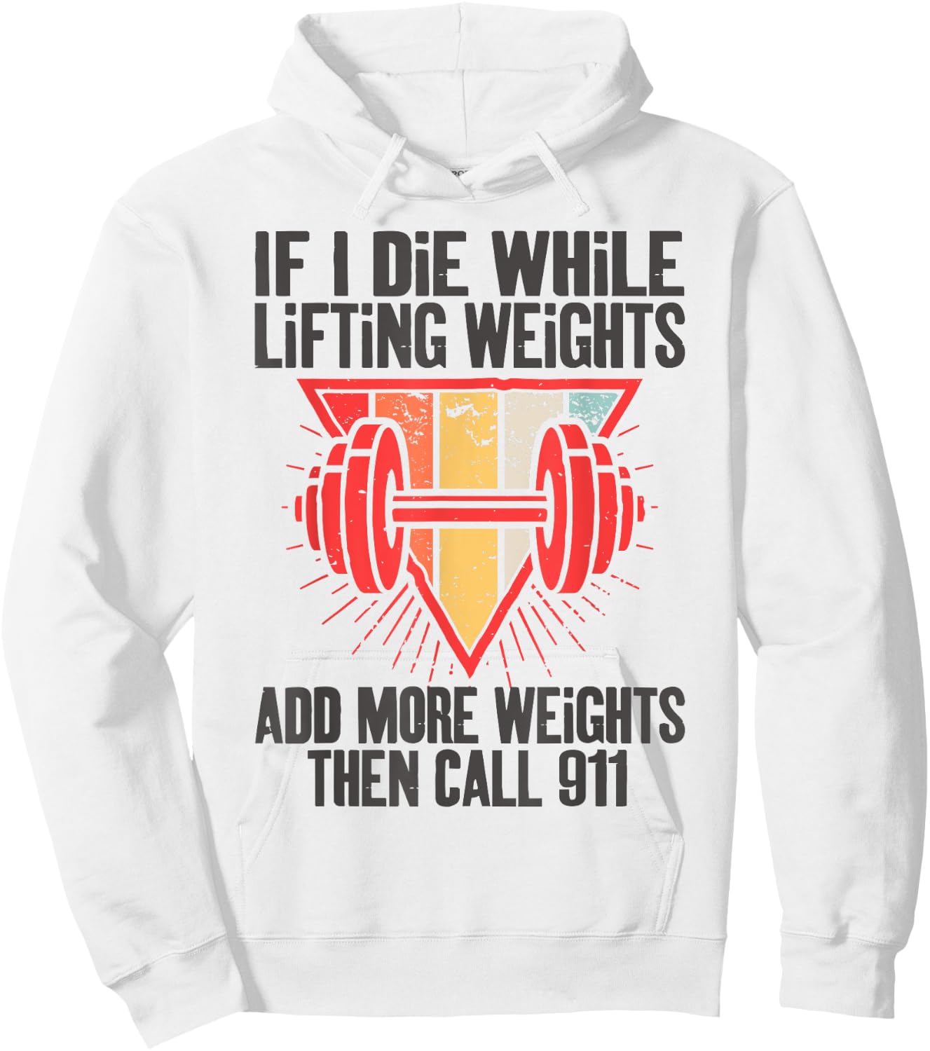 Funny If I Die While Lifting Weights - Workout Gym Hoodie - Hoodie | White