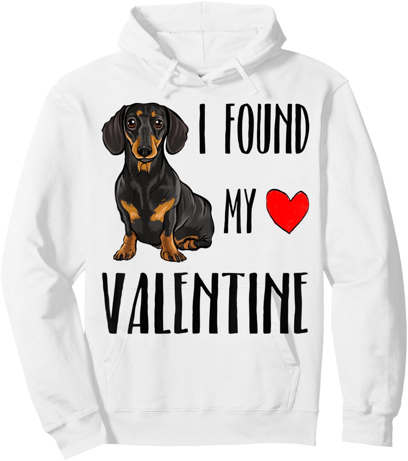 I Found My Valentine Day Black Dachshund Dog Lover Gift Men Women Kids Hoodie - Hoodie | White