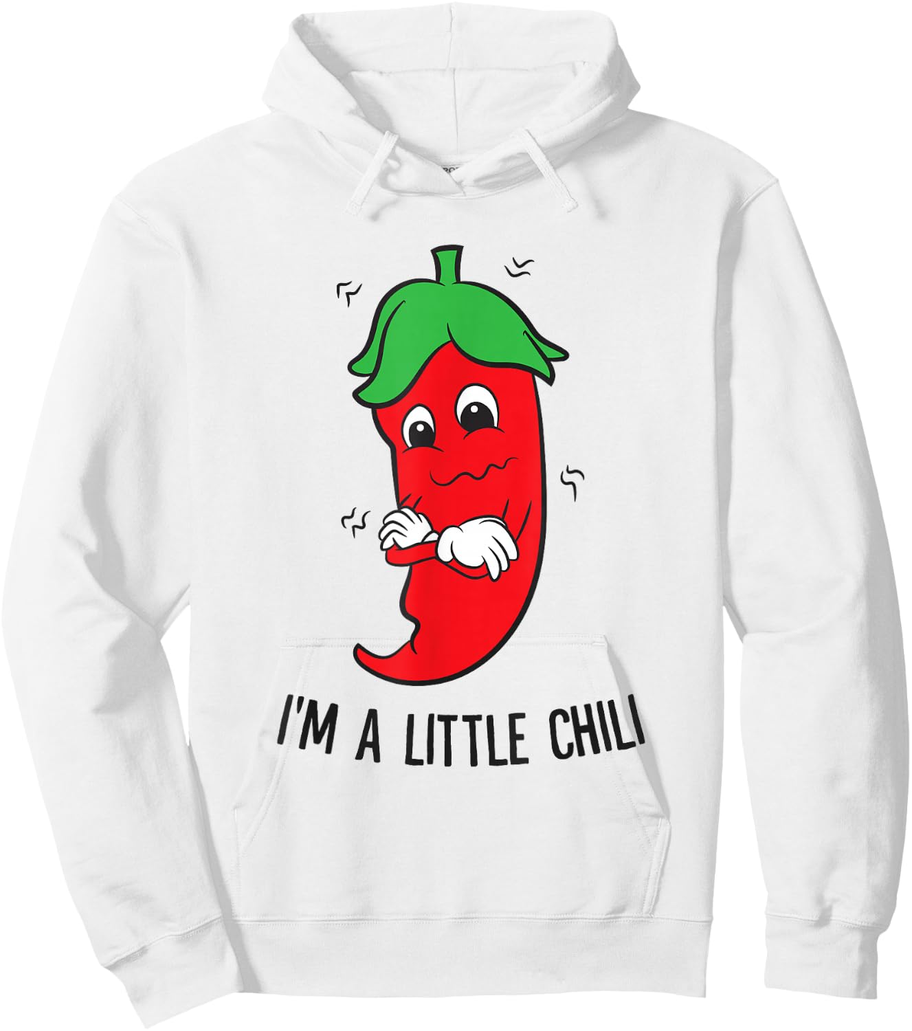 I'm A Little Chili Cinco De Mayo Spicy Food Pepperoni Chili Hoodie - Hoodie | White