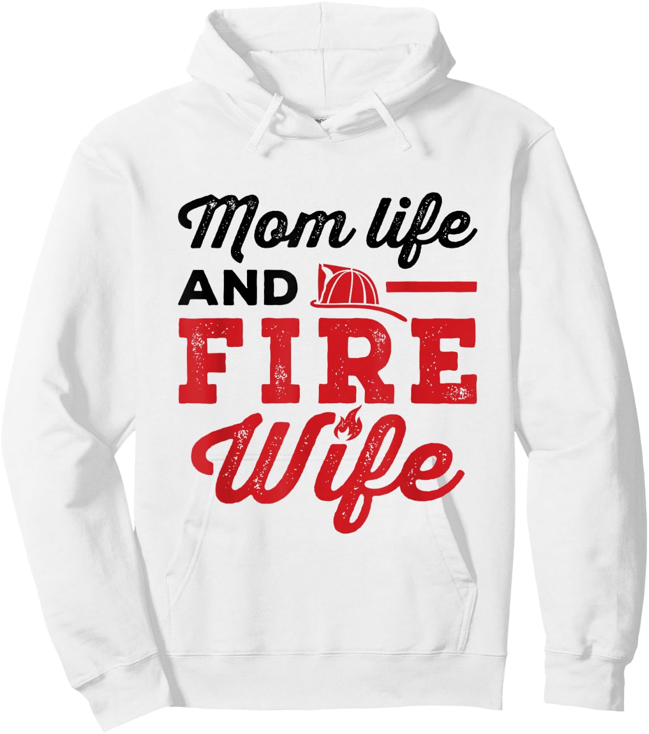 Mom Life and Fire Wife Firefighting Firefighter Spouse Women Hoodie - Hoodie | White